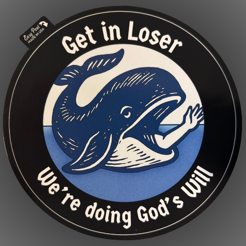 Get in Loser Sticker
